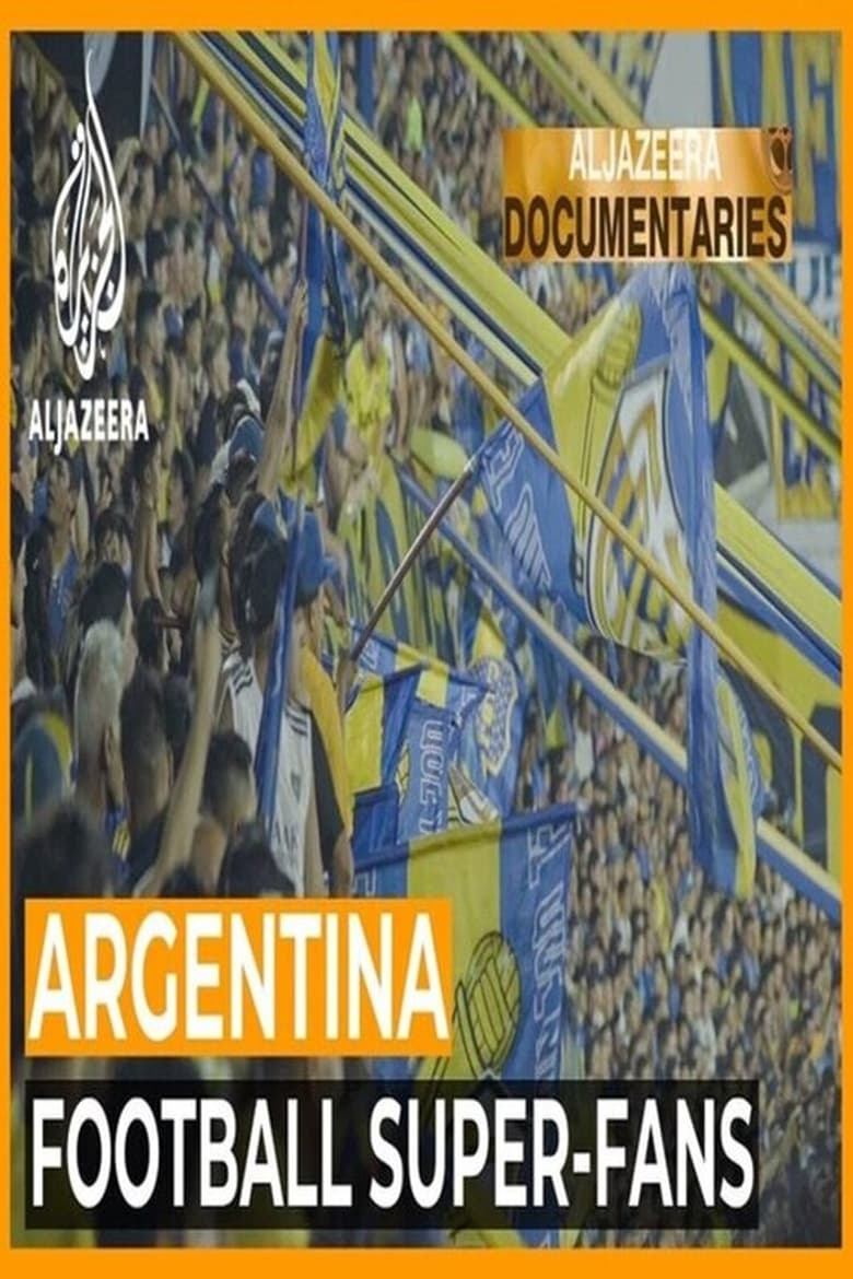 Poster of The Fans Who Make Football: Boca Juniors FC