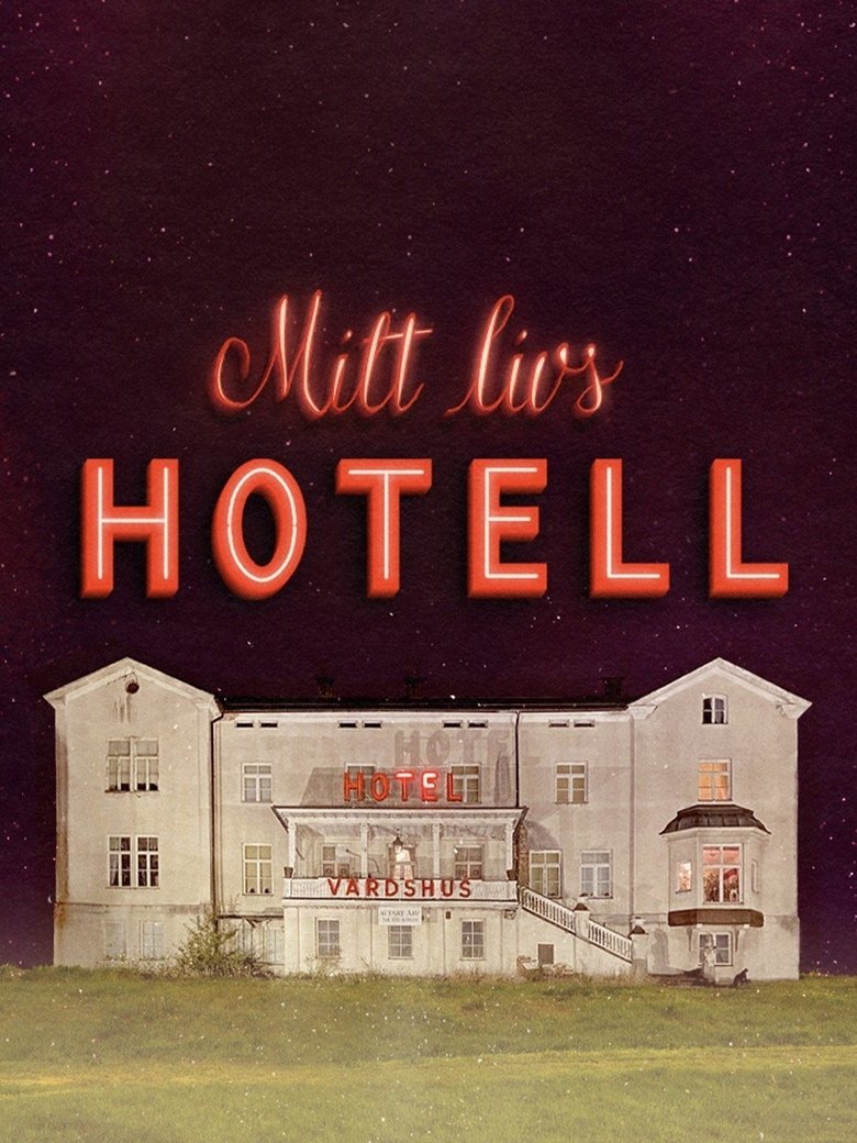 Poster of Mitt livs hotell