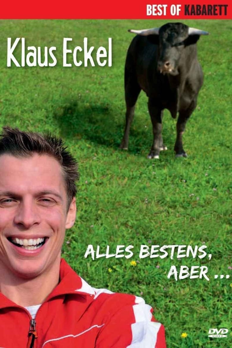 Poster of Klaus Eckel: Alles bestens, aber...