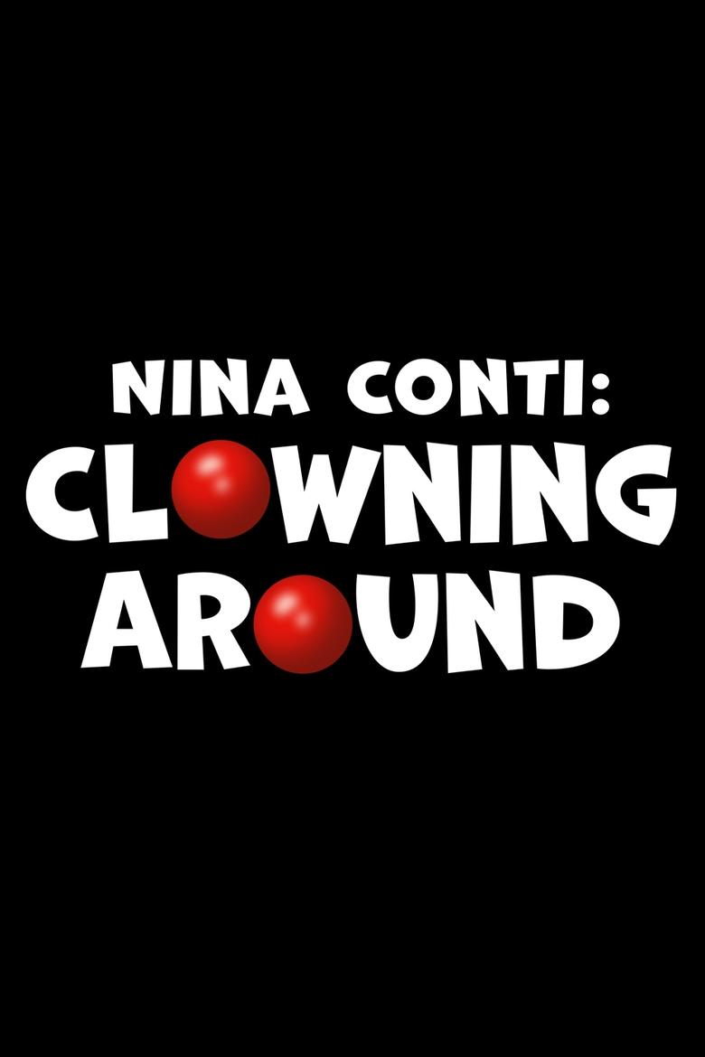 Poster of Nina Conti: Clowning Around