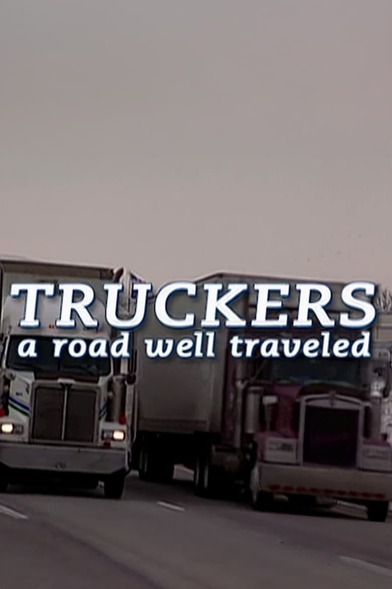 Poster of Truckers: A Road Well Traveled