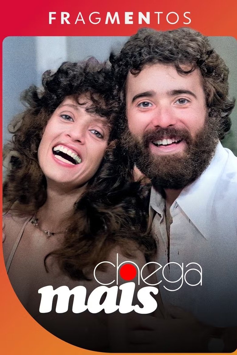 Poster of Episodes in Fragmentos - Chega Mais - Chega Mais