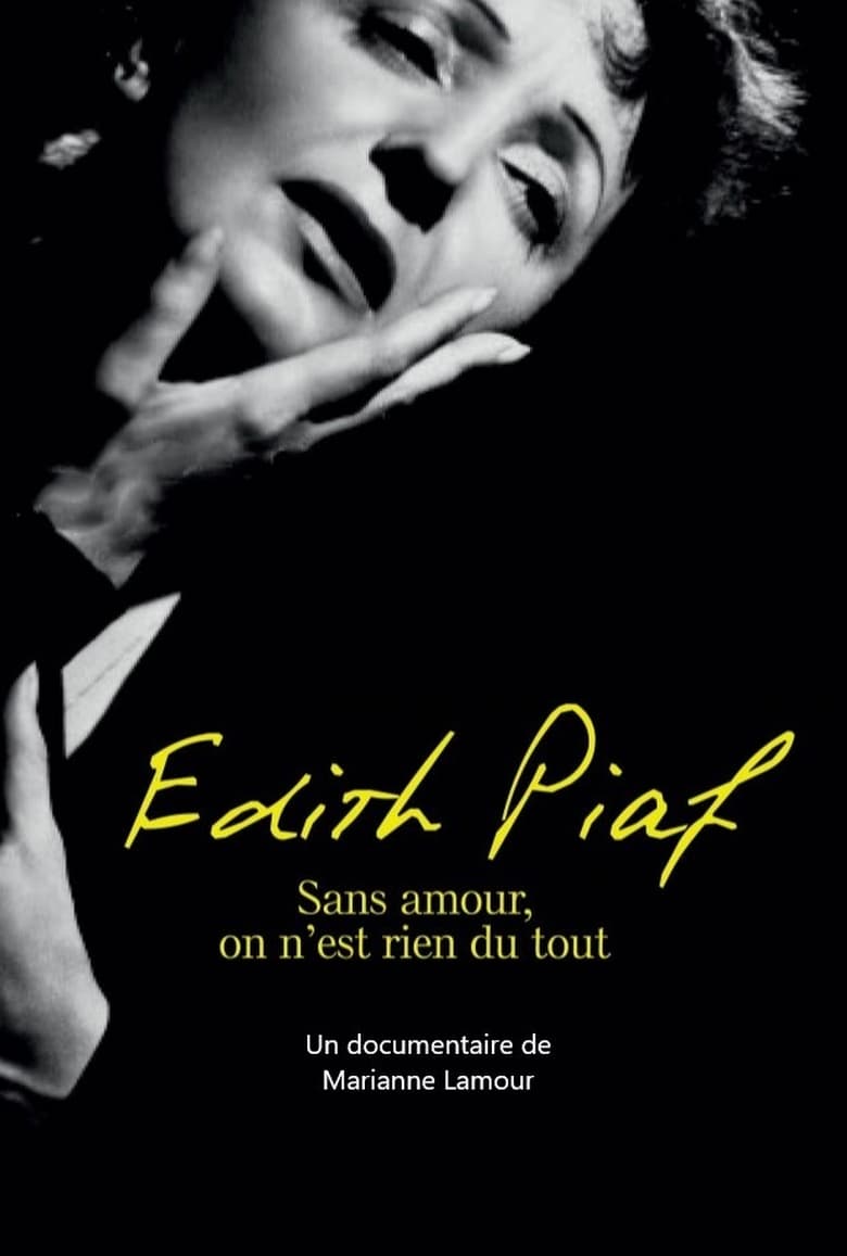 Poster of Piaf: Without love we are nothing at all