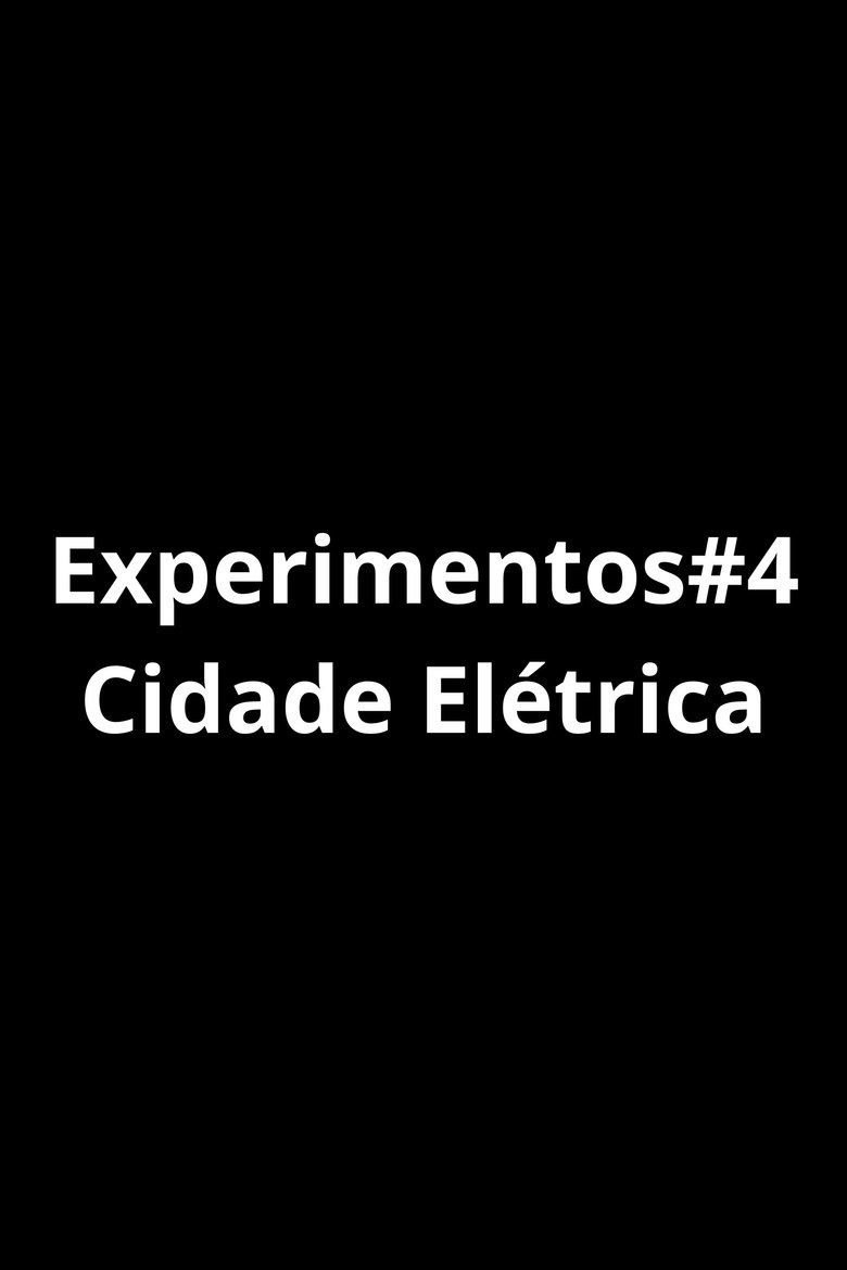 Poster of Experiments#4 - Eletric City