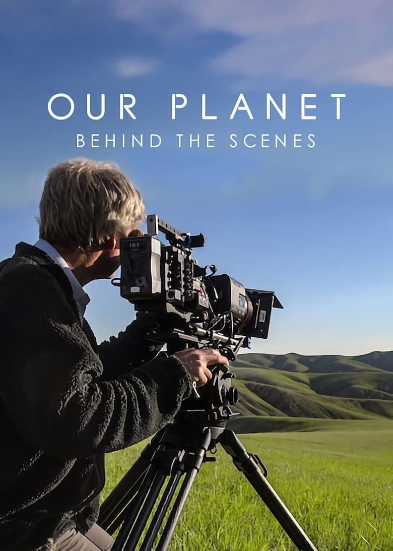 Poster of Our Planet: Behind The Scenes