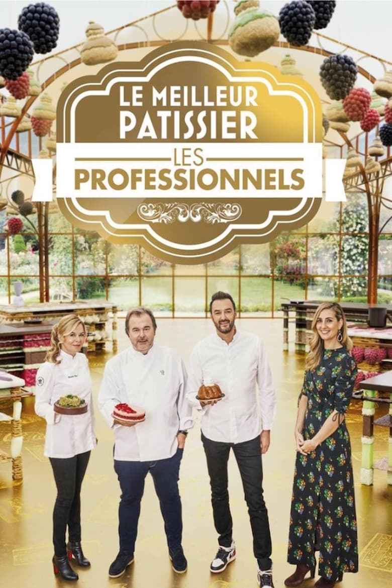 Poster of Episodes in Le Meilleur Pâtissier   Les Professionnels - Season 5 - Season 5