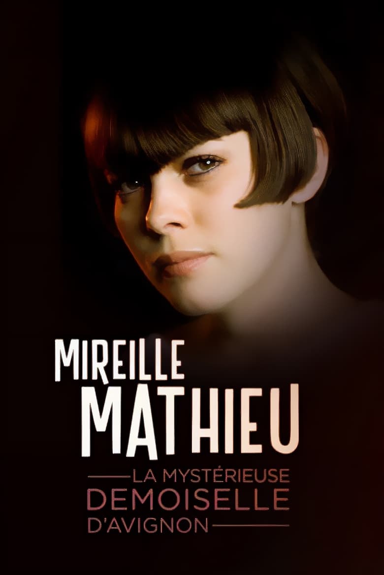 Poster of Mireille Mathieu, la mystérieuse demoiselle d'Avignon