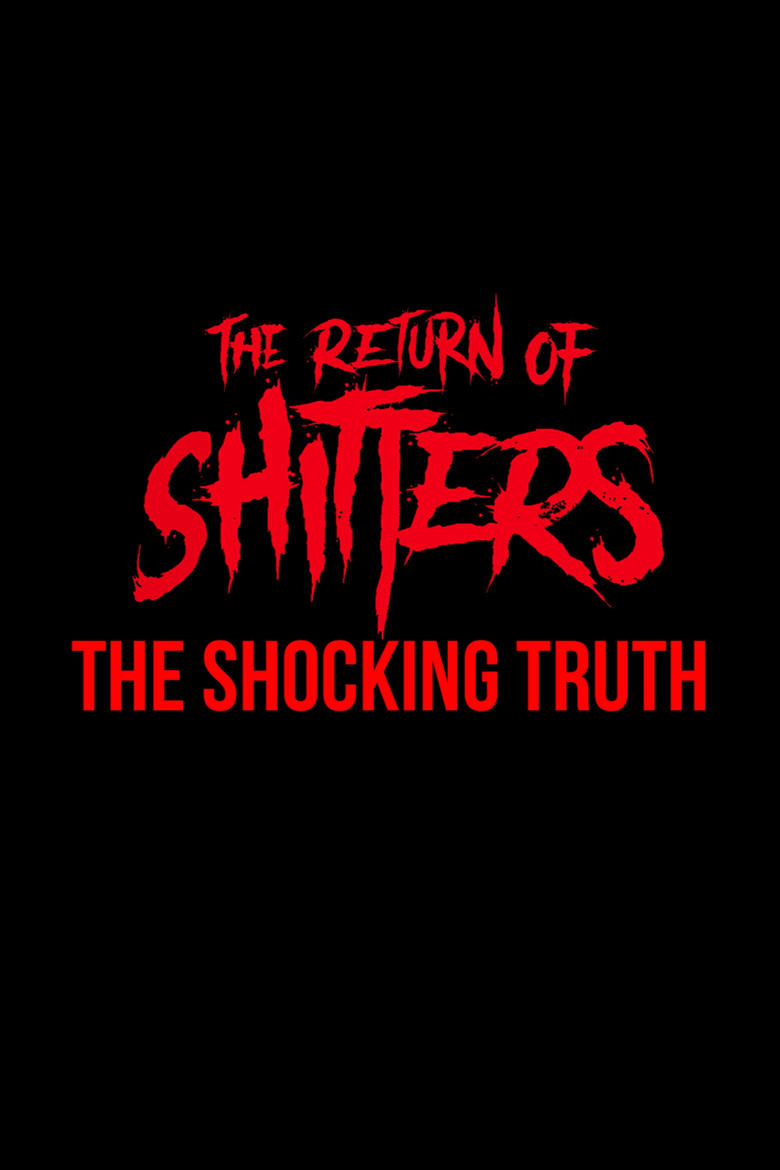 Poster of The Return of Shitters: The Shocking Truth