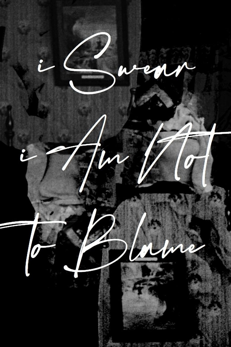 Poster of I Swear I Am Not To Blame