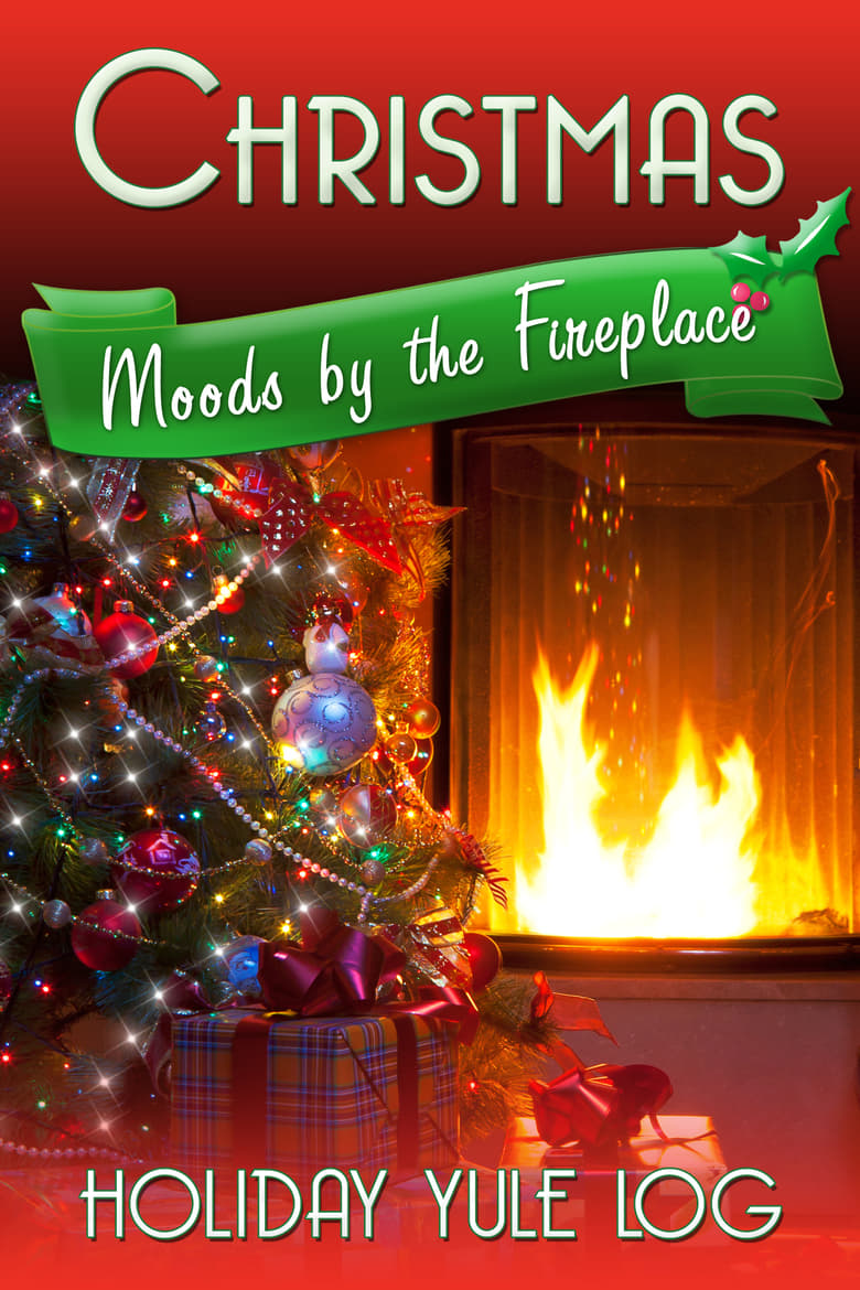 Poster of Christmas Moods by the Fireplace: Holiday Yule Log