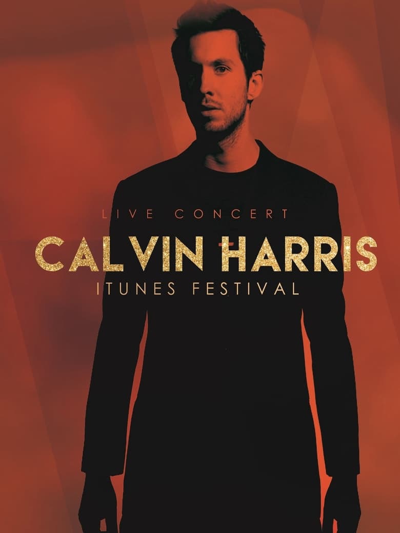 Poster of Calvin Harris - Live at iTunes Festival 2012