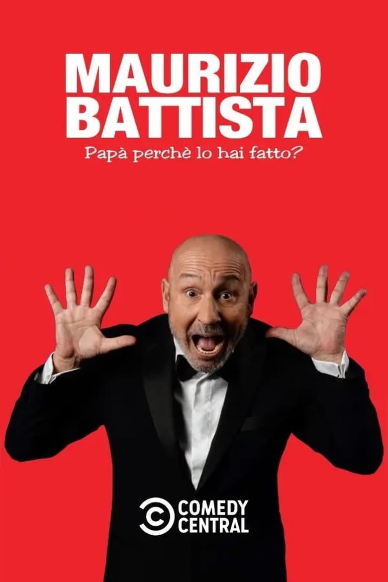 Poster of Maurizio Battista: Papà, perché lo hai fatto?