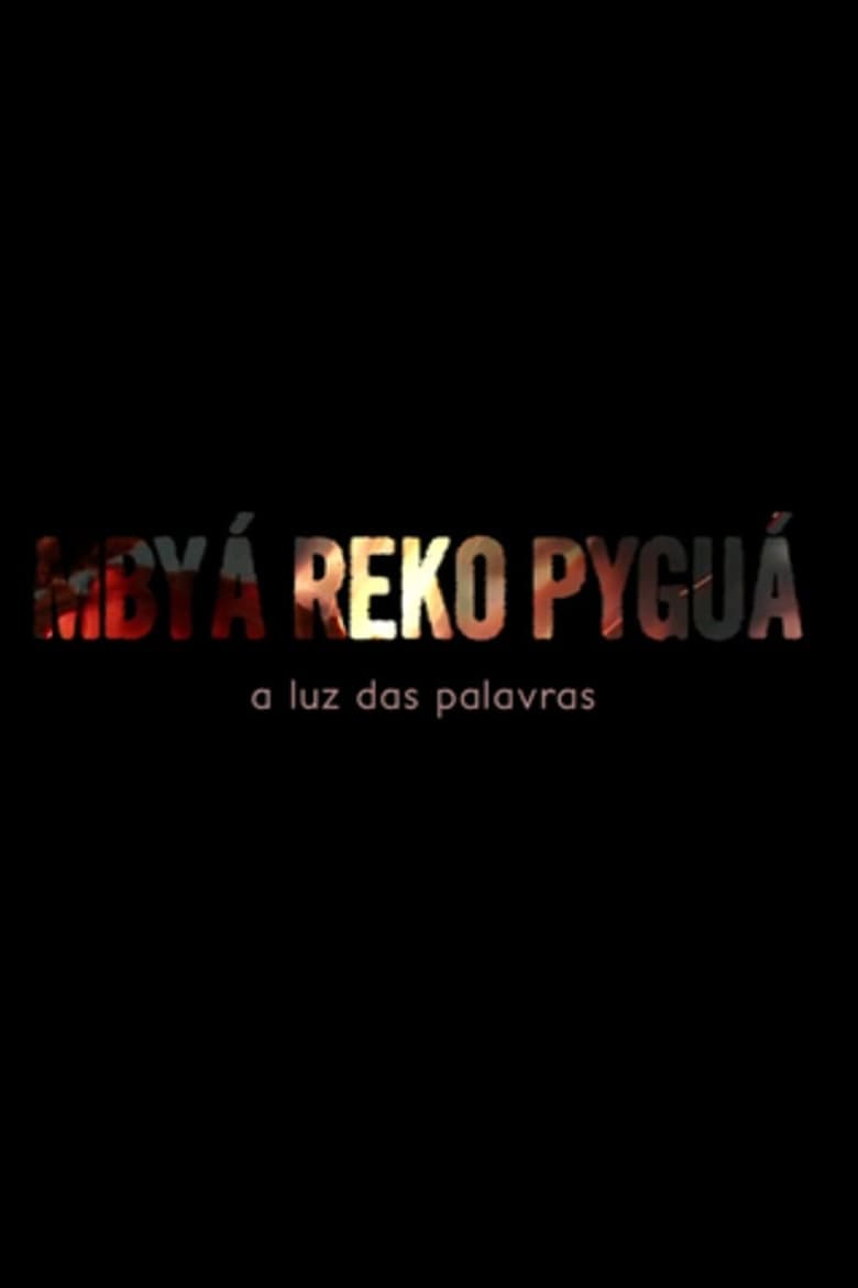 Poster of Mbyá Reko Pyguá, a luz das palavras