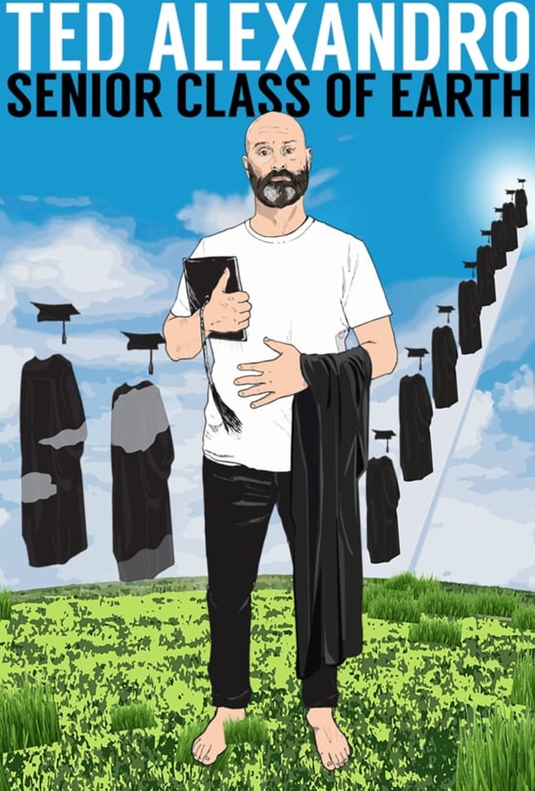 Poster of Ted Alexandro: Senior Class of Earth