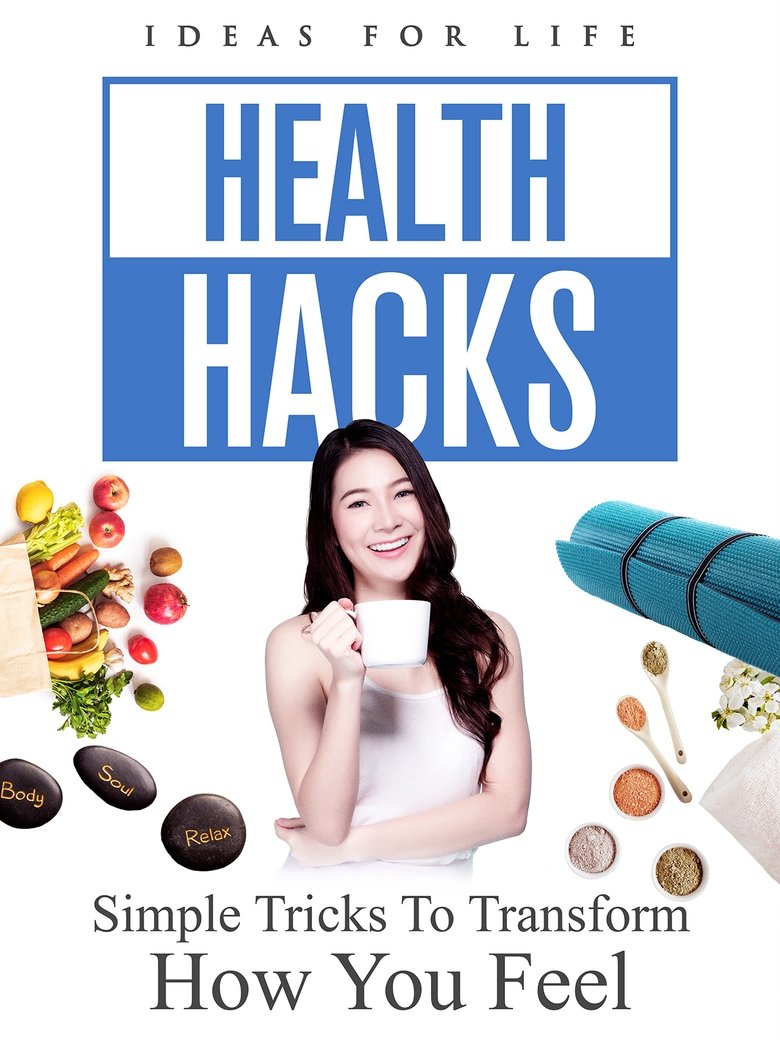 Poster of Health Hacks: Simple Tricks To Transform How You Feel