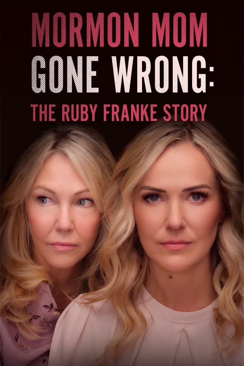 Poster of Mormon Mom Gone Wrong: The Ruby Franke Story