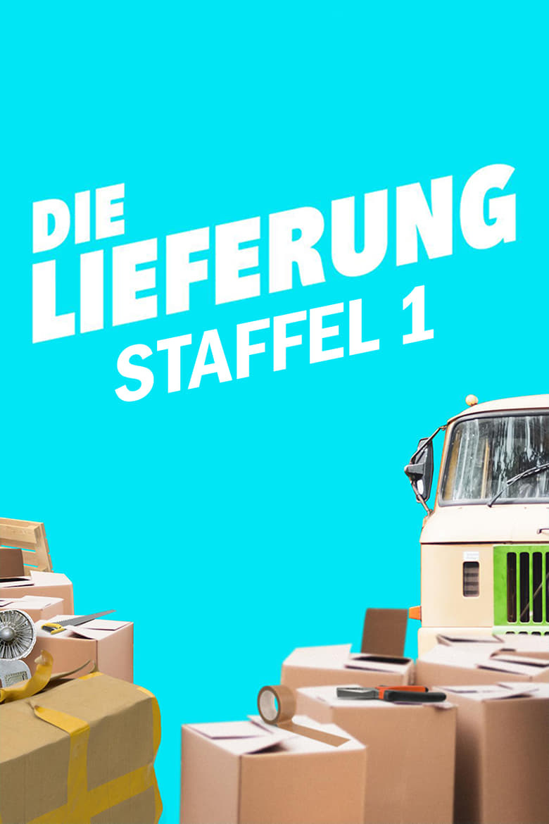 Poster of Episodes in Die Lieferung - Season 1 - Season 1