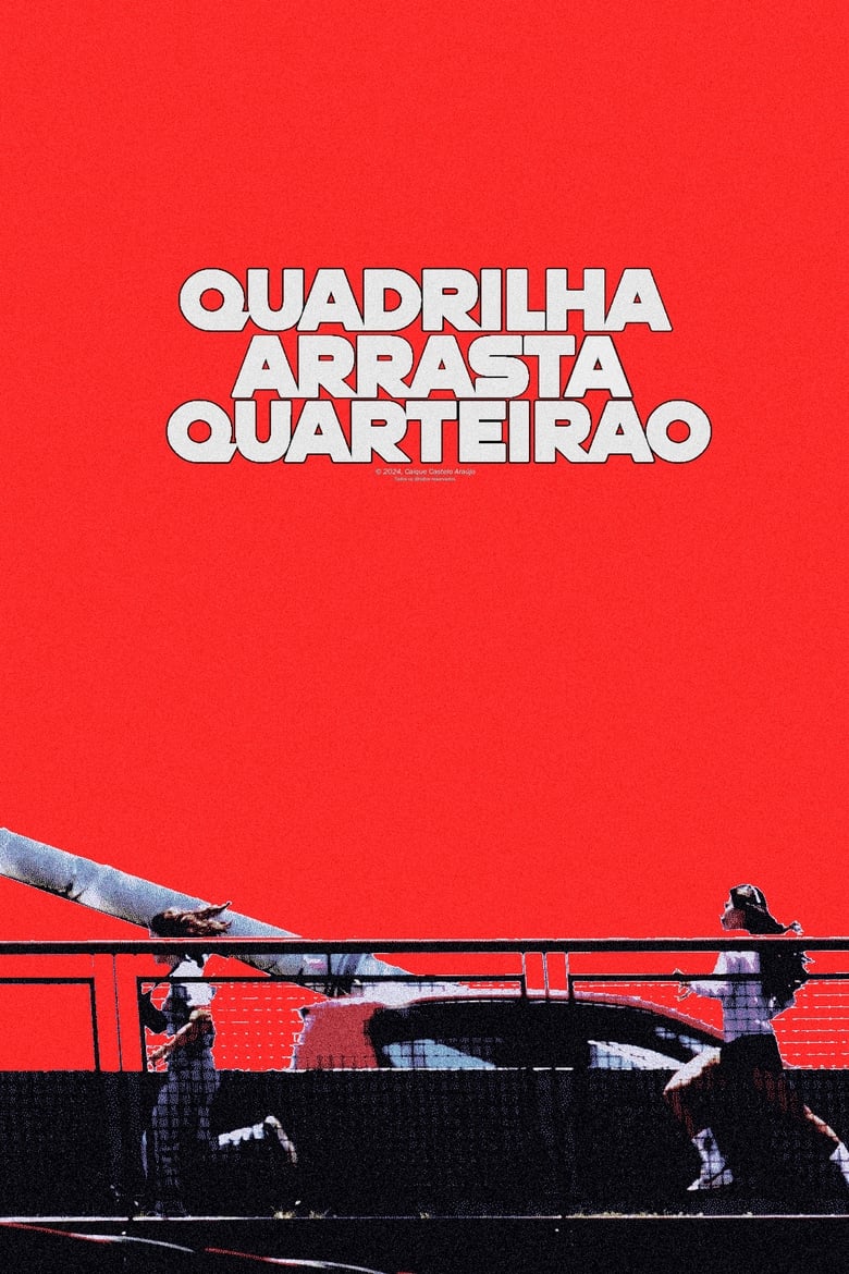 Poster of Quadrilha Arrasta-Quarteirão