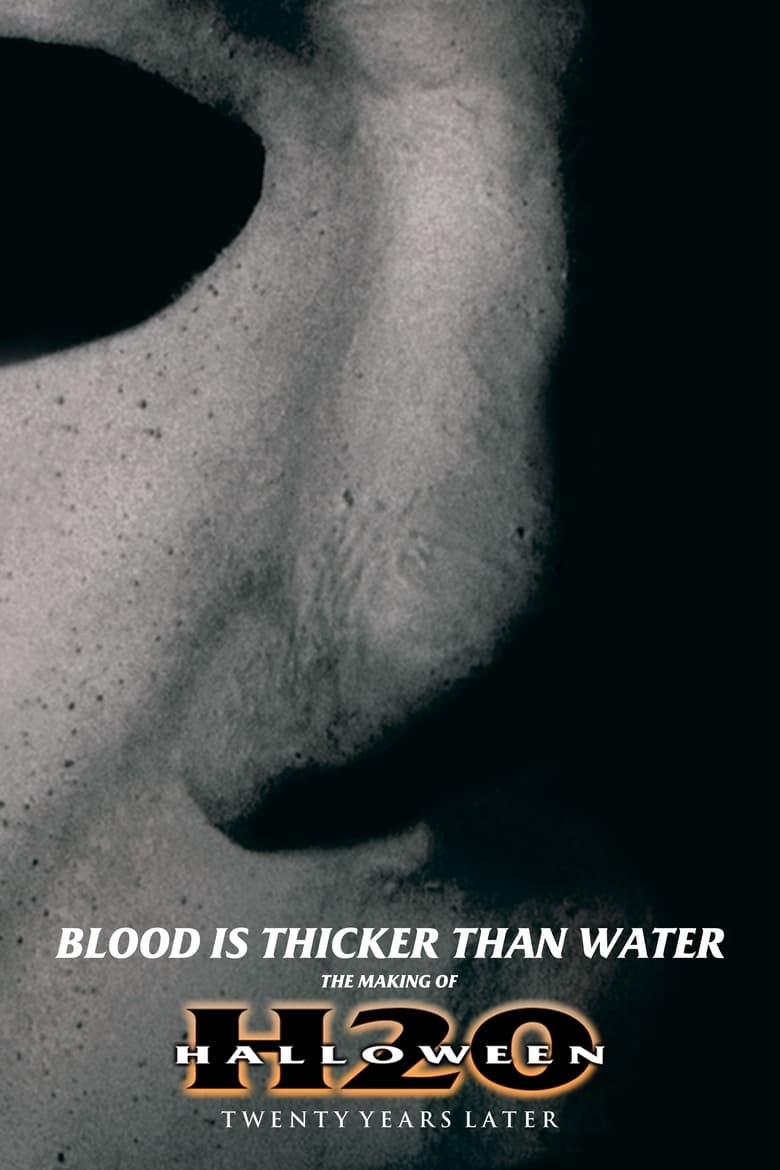 Poster of Blood Is Thicker Than Water: The Making of Halloween H20