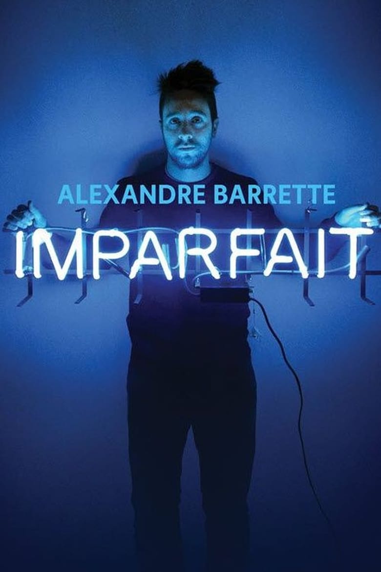 Poster of Alexandre Barrette: Imparfait