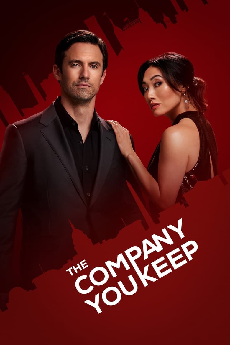 Poster of Episodes in The Company You Keep - Season 1 - Season 1