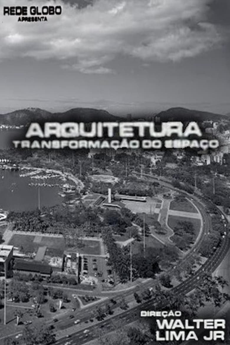 Poster of Arquitetura, A Transformação do Espaço