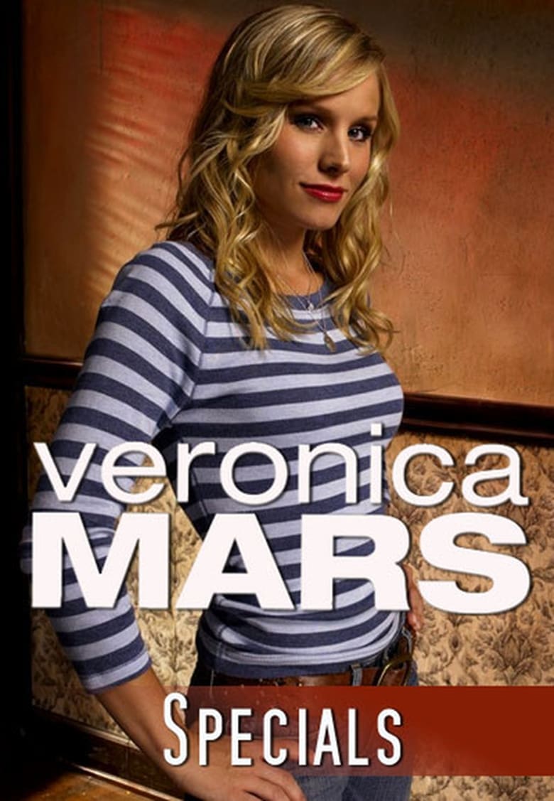 Poster of Episodes in Veronica Mars - Specials - Specials