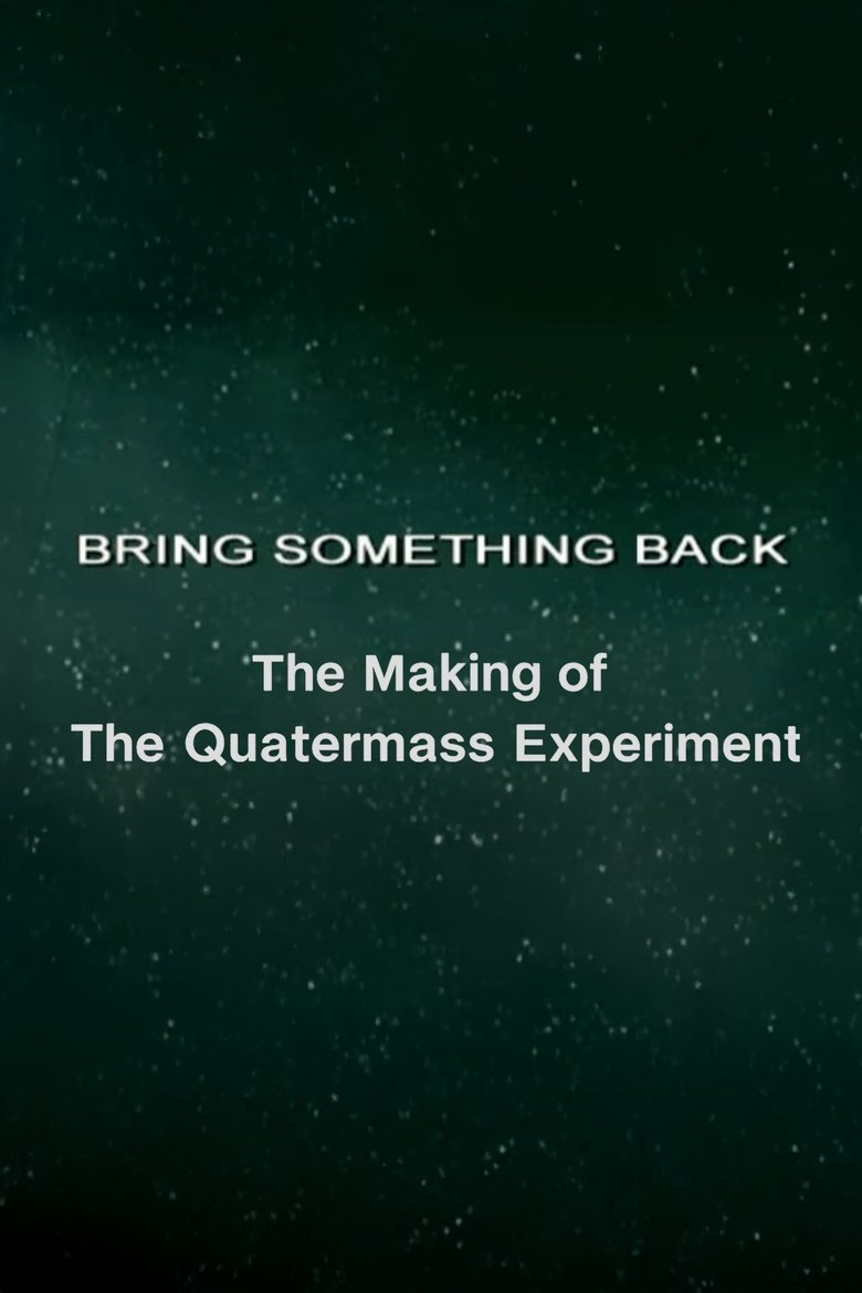 Poster of Bring Something Back: The Making of 'The Quatermass Experiment'