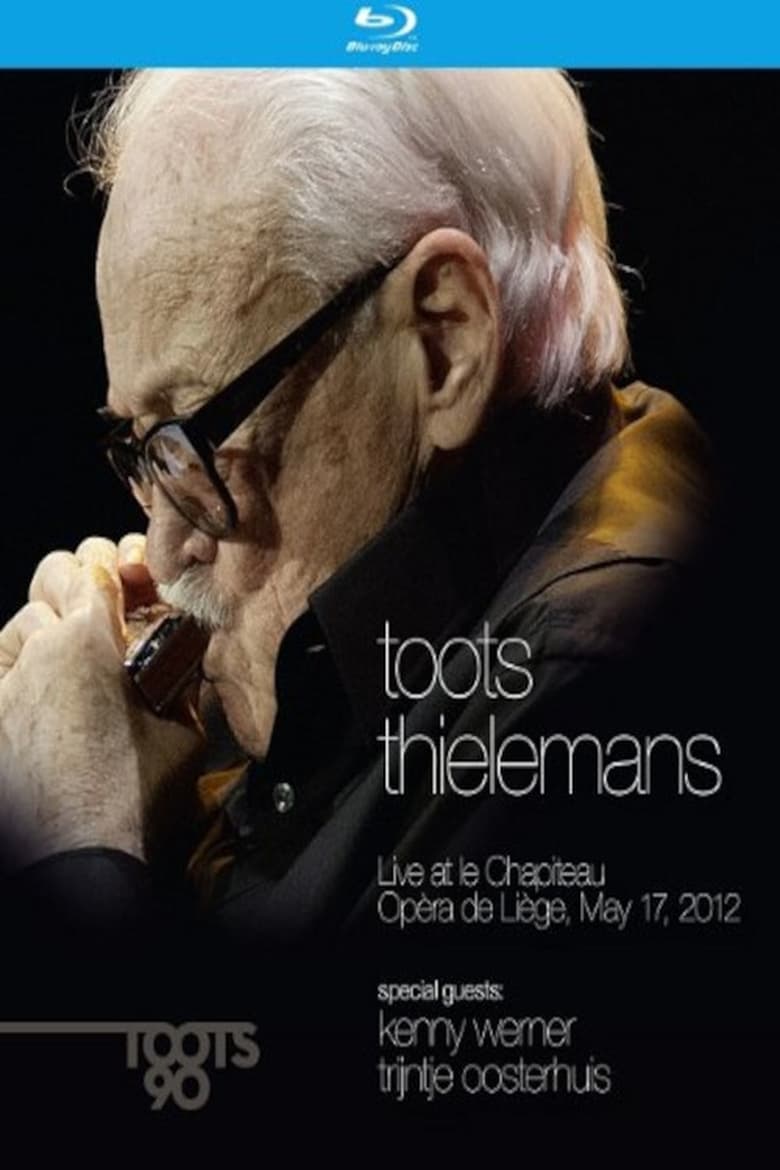 Poster of Toots Thielemans - Live at le Chapiteau Opera de Liege, May 17, 2012