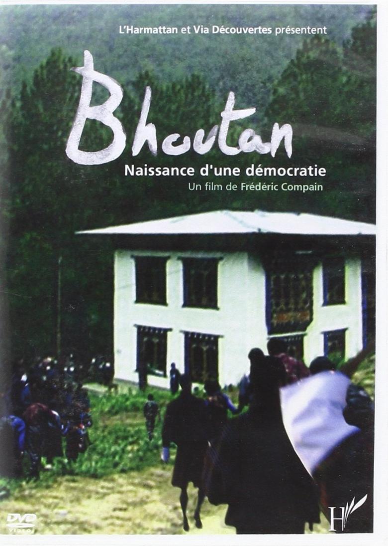 Poster of Bhoutan, la naissance d'une démocratie