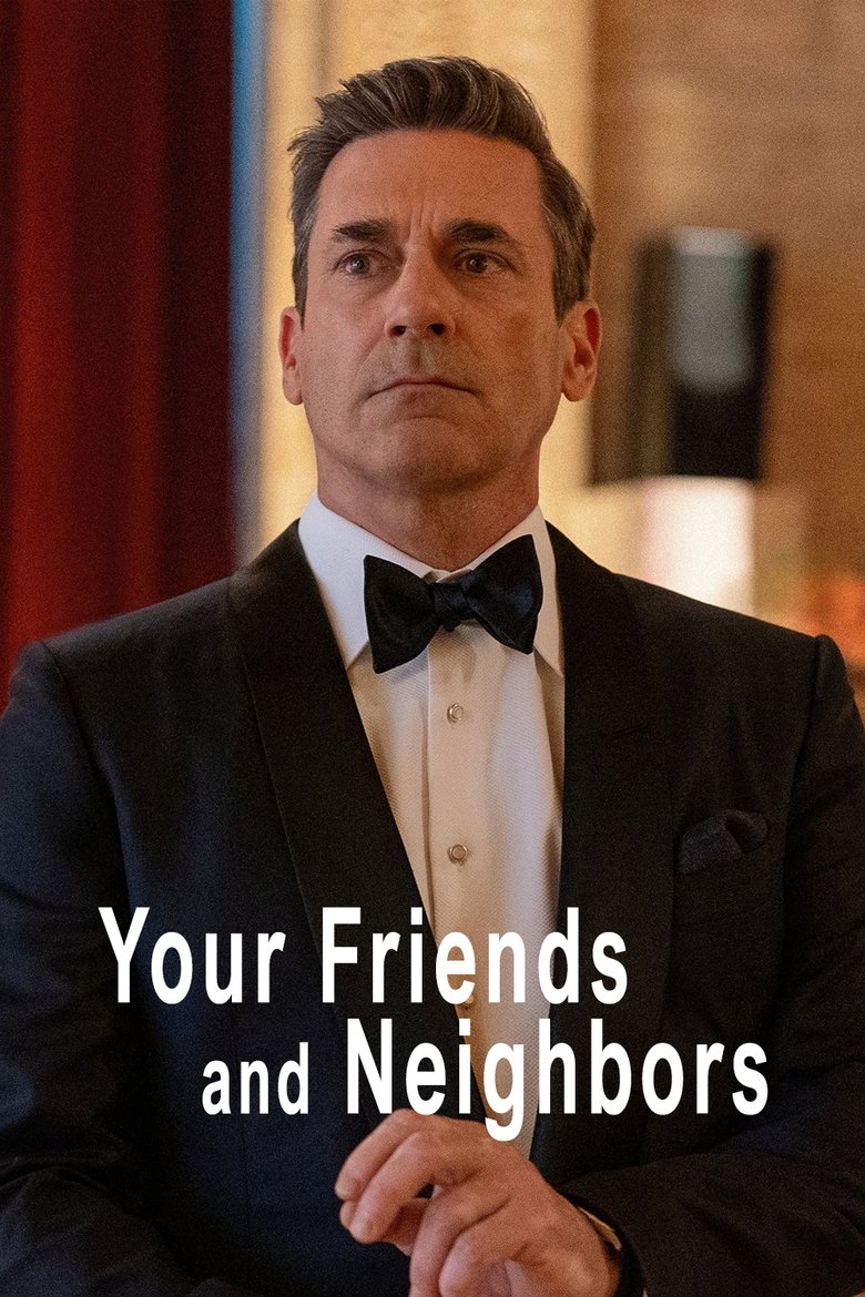 Poster of Episodes in Your Friends & Neighbors - Season 1 - Season 1