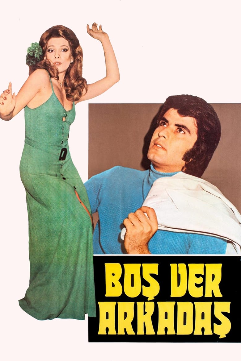 Poster of Boşver Arkadaş