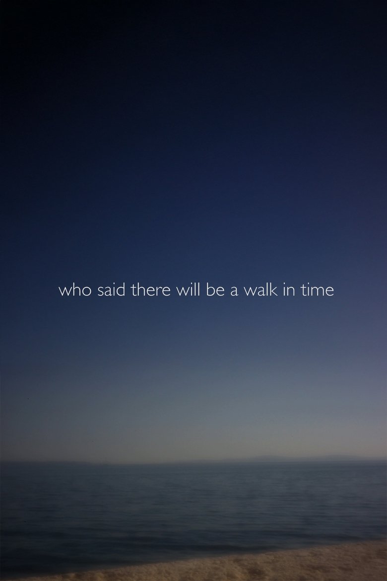 Poster of Who Said There Will Be a Walk in Time