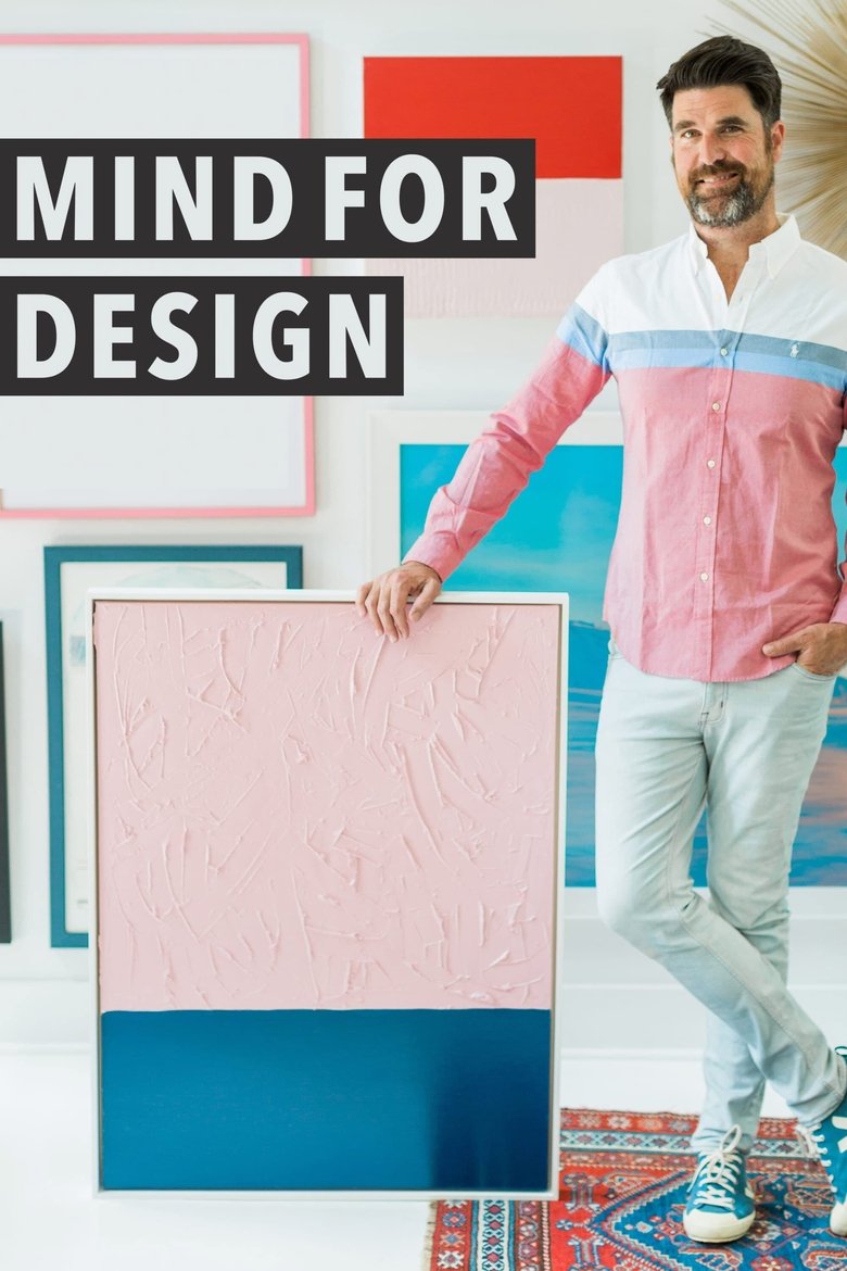 Poster of Episodes in Mind For Design - Season 1 - Season 1