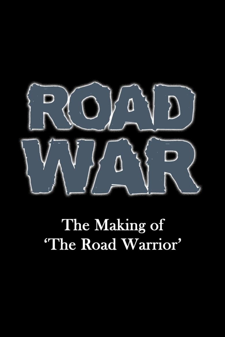 Poster of Road War: The Making of 'The Road Warrior'