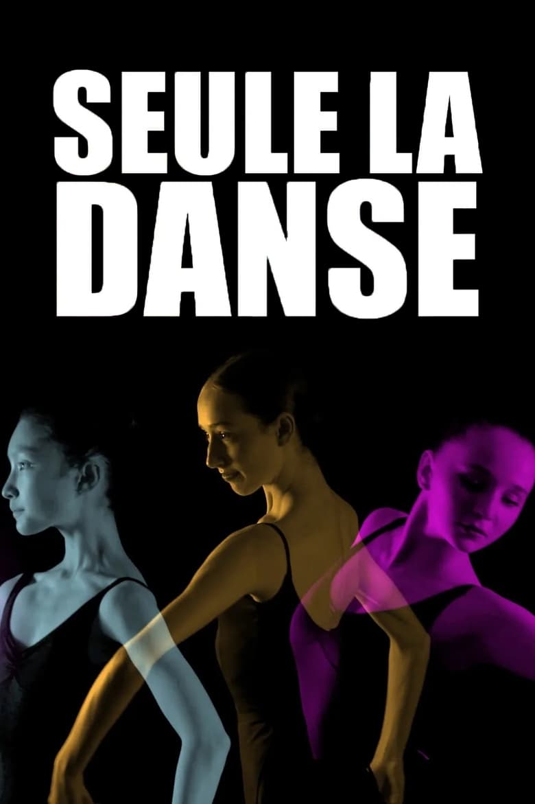 Poster of Seule la danse, une année au conservatoire de Paris