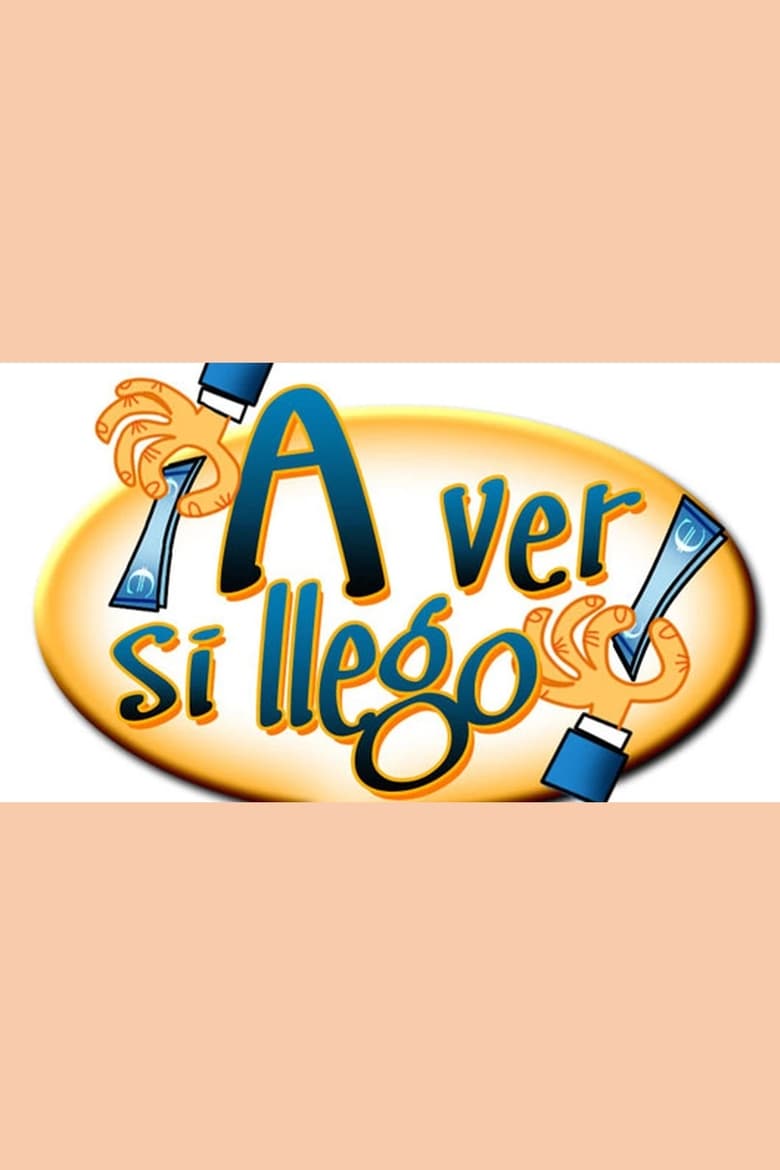 Poster of ¡A ver si llego!