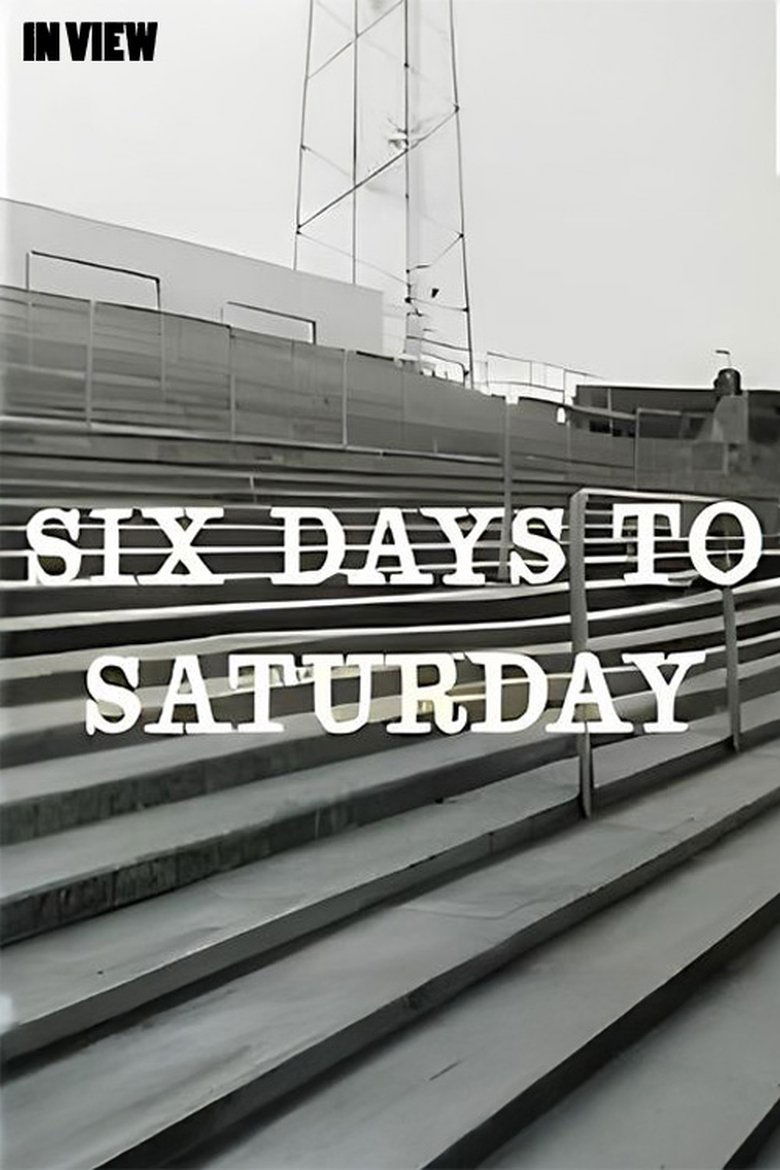 Poster of In View: Six Days to Saturday