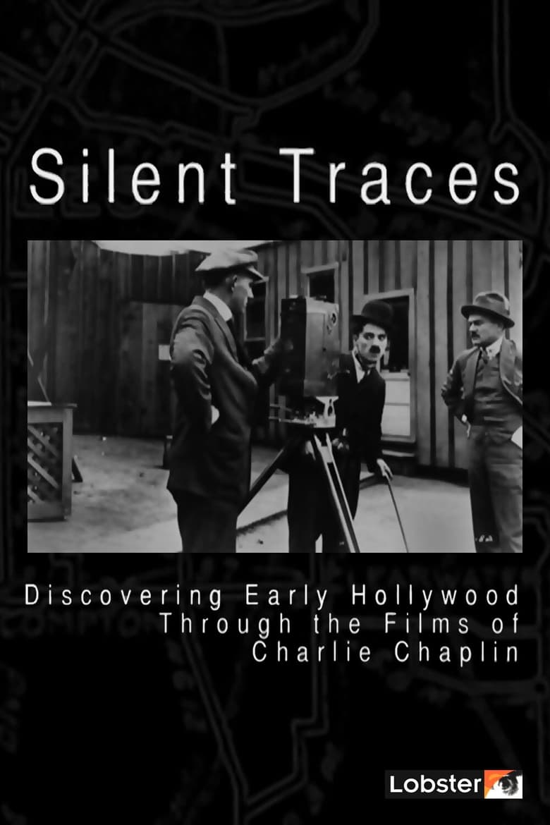 Poster of Silent Traces: Discovering Early Hollywood Through the Films of Charlie Chaplin