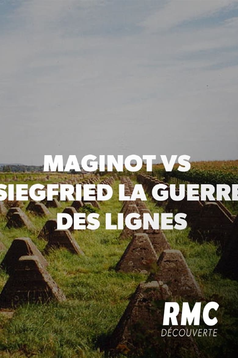 Poster of Maginot vs Siegfried : la guerre des lignes