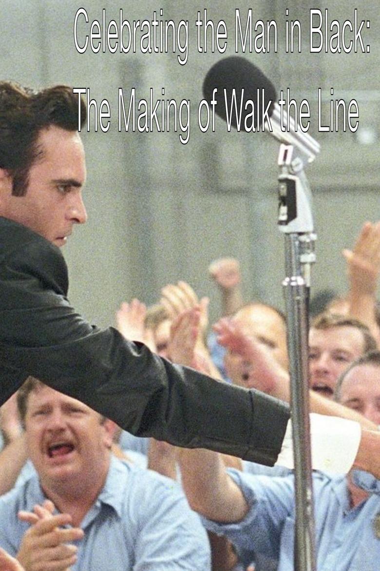 Poster of Celebrating the Man in Black: The Making of Walk the Line