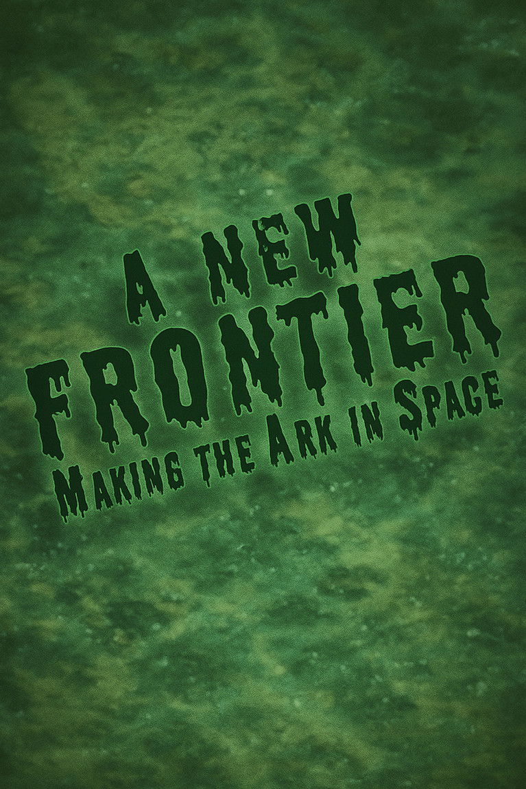 Poster of A New Frontier: Making the 'The Ark in Space'