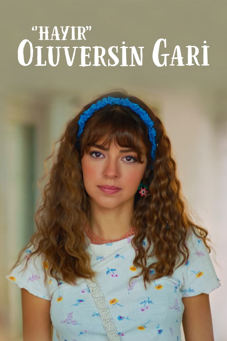 Poster of Hayır Oluversin Gari