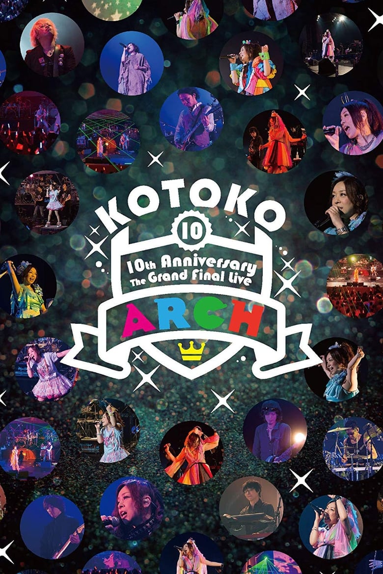 Poster of KOTOKO / 「10th Anniversary The Grand Final Live "ARCH"」