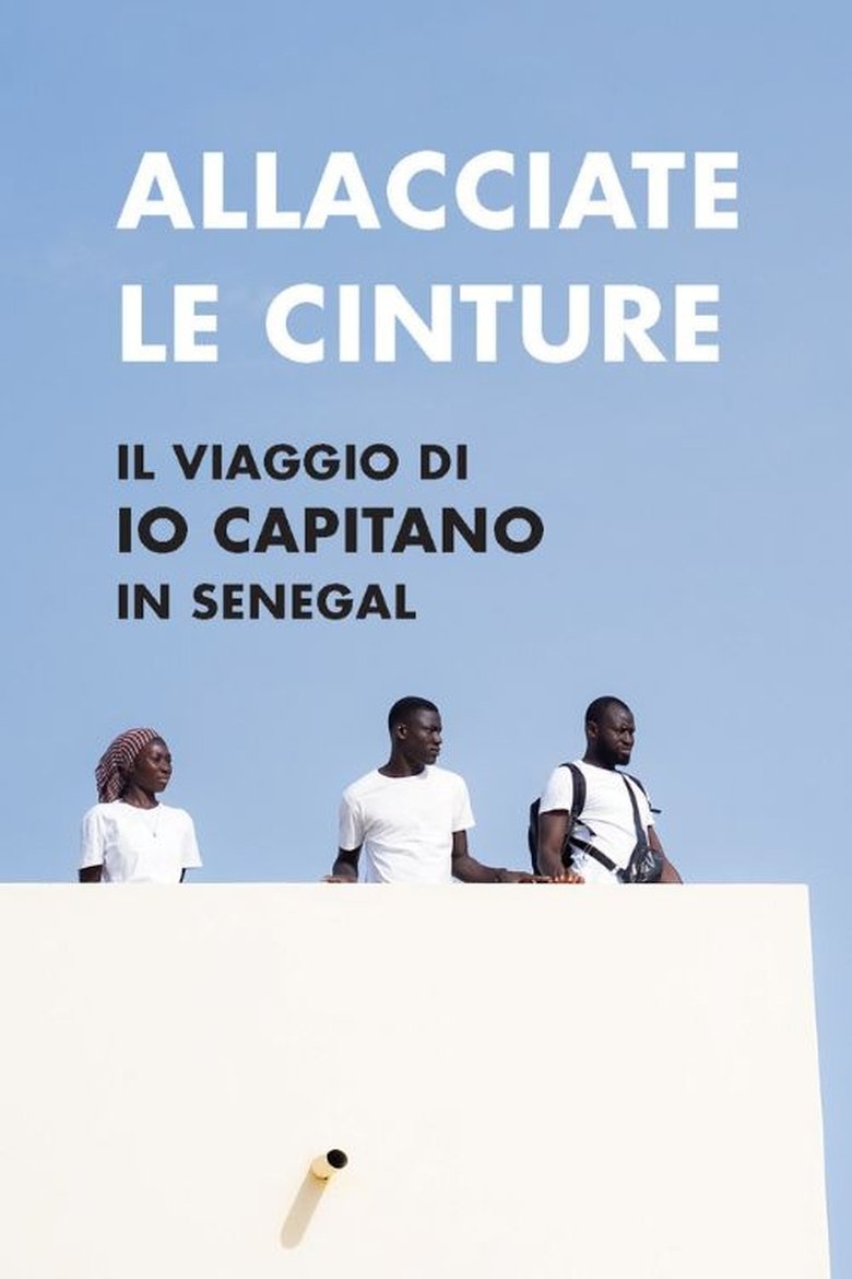 Poster of Allacciate le cinture - Il viaggio di "Io Capitano" in Senegal
