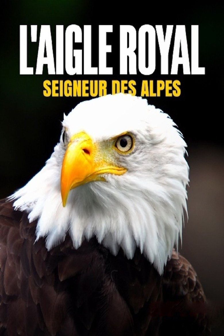 Poster of L'aigle royal, seigneur des Alpes