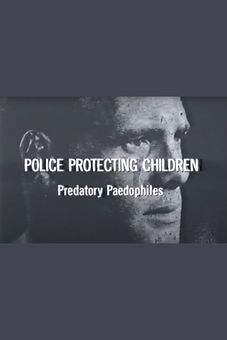 Poster of Police Protecting Children - Predatory Paedophiles