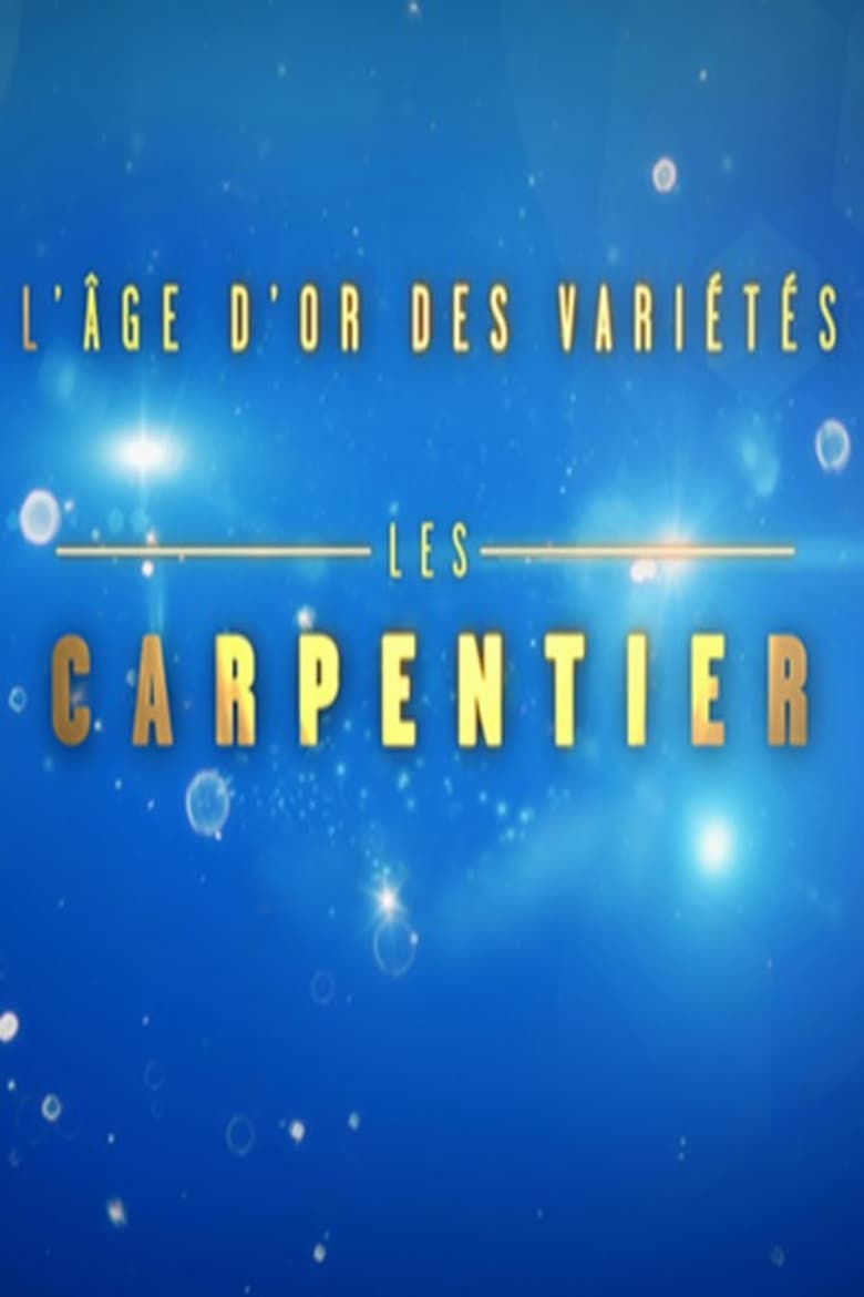 Poster of L'Âge d'or des variétés - Les Carpentier