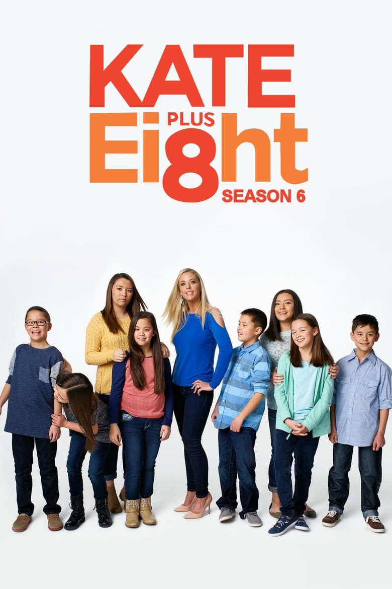 Poster of Episodes in Kate Plus 8 - Season 6 - Season 6