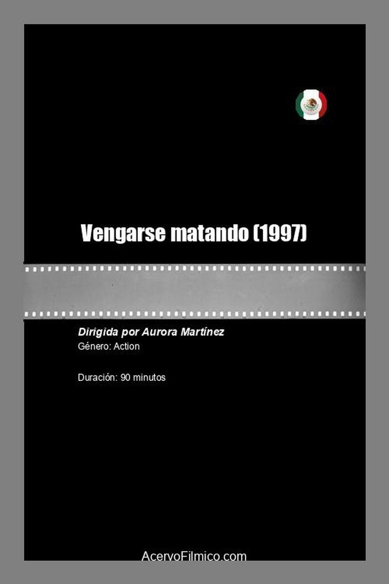 Poster of Vengarse matando